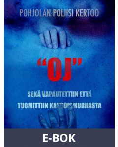 OJ sekä vapautettiin että tuomittiin kaksoismurhasta, E-bok