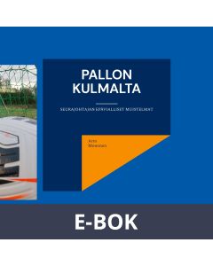 Pallon kulmalta: Seurajohtajan epävialliset muistelmat, E-bok