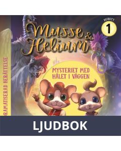 Mysteriet med hålet i väggen, bok 1 avsnitt 1 : Dramatiserad ljudberättelse, Ljudbok
