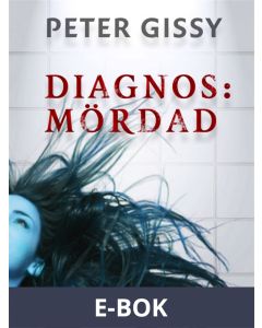 Diagnos: Mördad - Västkustdeckare, E-bok