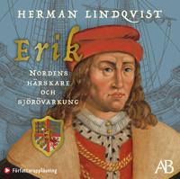 Erik - Nordens härskare och sjörövarkung