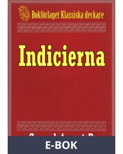 Indicierna. Brottmålshistoria. Återutgivning av text från 1915, E-bok