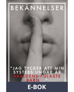 BEKÄNNELSER : Vanliga människors innersta hemligheter (Epub2), E-bok