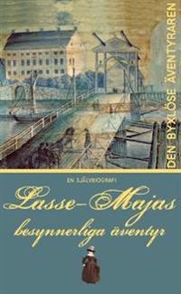 Lasse-Majas besynnerliga äventyr berättade av honom själv