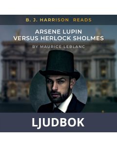 B. J. Harrison Reads Arsene Lupin versus Herlock Sholmes, Ljudbok