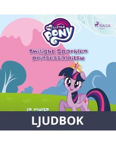 My Little Pony - Twilight Sparklen prinsessaloitsu ja muita kertomuksia, Ljudbok