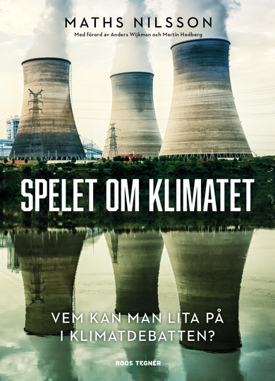 Spelet Om Klimatet - Vem Kan Man Lita På I Klimatdebatten?