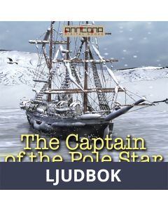 The Captain of the Pole Star, and Other Tales , Ljudbok
