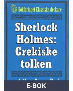Sherlock Holmes: Äventyret med den grekiske tolken - Återutgivning av text från 1947, E-bok