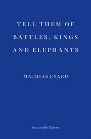Tell Them of Battles, Kings, and Elephants