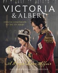 Victoria and Albert - A Royal Love Affair