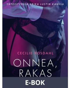 Onnea, rakas - Sexy erotica, E-bok