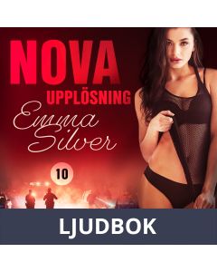 Nova 10: Upplösning - erotic noir, Ljudbok