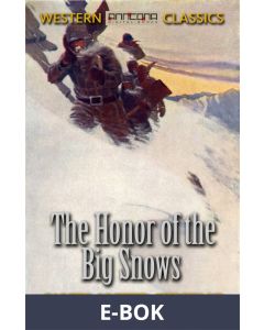 The Honor of the Big Snows, E-bok