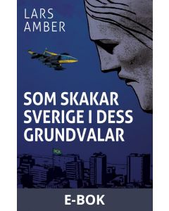 Som skakar Sverige i dess grundvalar, E-bok