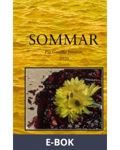 Sommar: Mjukglass solsken och en handfull blommor, E-bok