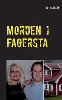 Morden i Fagersta:Den sanna berättelsen om två mord.