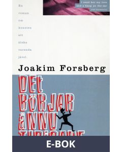 Det börjar ännu tidigare : En roman om konsten att älska varenda jävel, E-bok