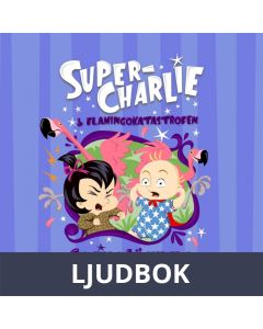 Super-Charlie och flamingokatastrofen, Ljudbok