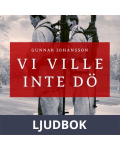 Vi ville inte dö, Ljudbok