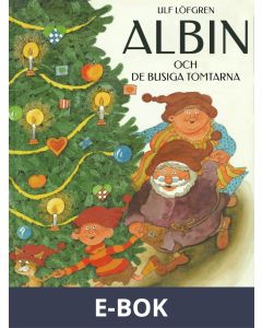 Albin och de busiga tomtarna, E-bok