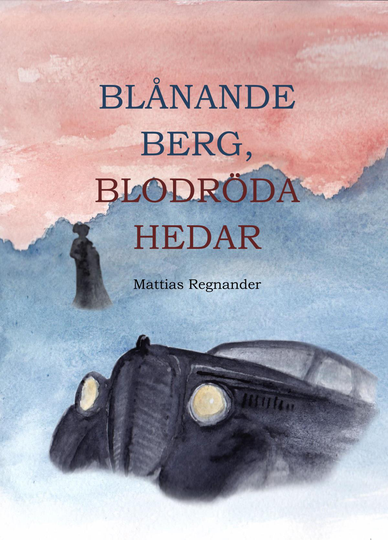 Blånande Berg, Blodröda Hedar
