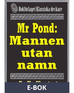 Mr Pond: Mannen utan namn. Återutgivning av text från 1937, E-bok