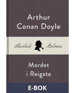 Mordet i Reigate (En Sherlock Holmes-novell), E-bok