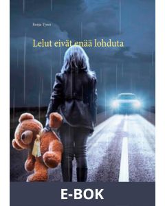 Lelut eivät enää lohduta, E-bok