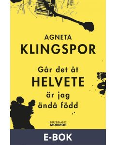 Går det åt helvete är jag ändå född, E-bok