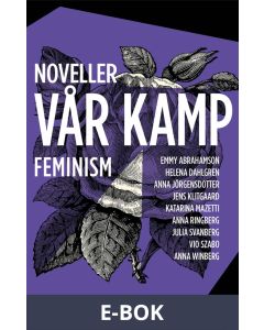 Vår kamp : feministiska noveller, E-bok