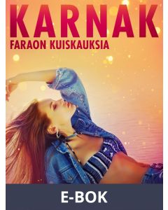 Karnak: Faraon kuiskauksia - eroottinen novelli, E-bok