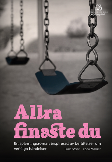 Allra Finaste Du - En Spänningsroman Inspirerad Av Berättelser Om Verkliga Händelser