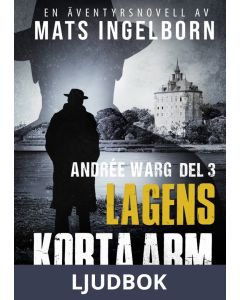 Lagens korta arm - Andrée Warg Del 3, Ljudbok