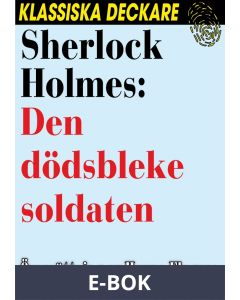 Sherlock Holmes: Den dödsbleke soldaten, E-bok