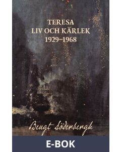 Teresa : liv och kärlek 1929-1968, E-bok