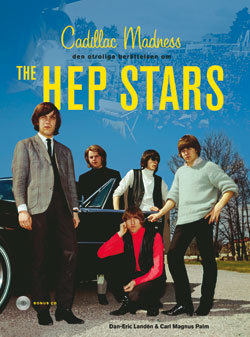 Cadillac Madness - Den Otroliga Berättelsen Om The Hep Stars