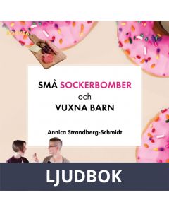 Små sockerbomber och vuxna barn, Ljudbok