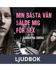 Min bästa vän sålde mig för sex: En sann historia, Ljudbok