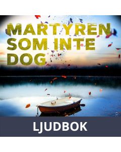 Martyren som inte dog , Ljudbok