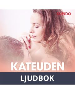 Kateuden pirut - eroottinen novelli, Ljudbok