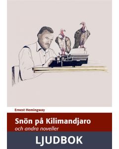 Snön på Kilimandjaro och andra noveller, Ljudbok