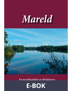 Mareld: En novellsamling av författaren Leif Fermskog, E-bok