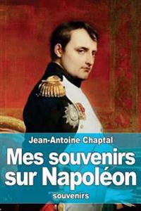 Mes souvenirs sur Napoléon