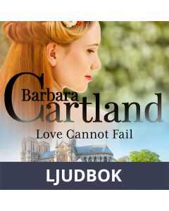 Love Cannot Fail (Barbara Cartland s Pink Collection 155), Ljudbok