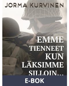 Emme tienneet kun läksimme silloin..., E-bok