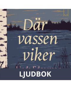 Där vassen viker, Ljudbok