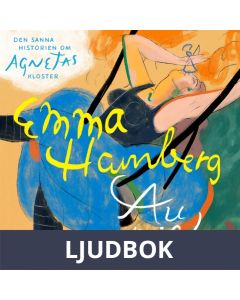 Au Pif! Den sanna historien om Agnetas kloster, Ljudbok