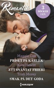 Priset på kärlek/Ett oväntat frieri/Smak på det goda