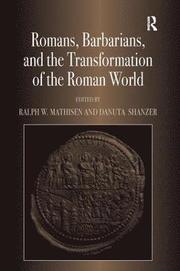 Romans, Barbarians, and the Transformation of the Roman World